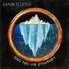 Mark Tedder - God You Are Stronger - Single